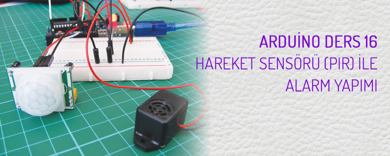 Arduino hareket sensörü alarmı yapımı