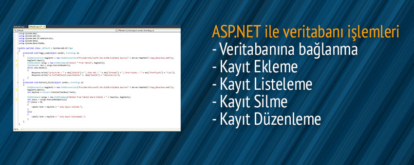 Asp.net ile veritabanına bağlanma ve basit kayıt ekleme, listeleme, silme, güncelleme
