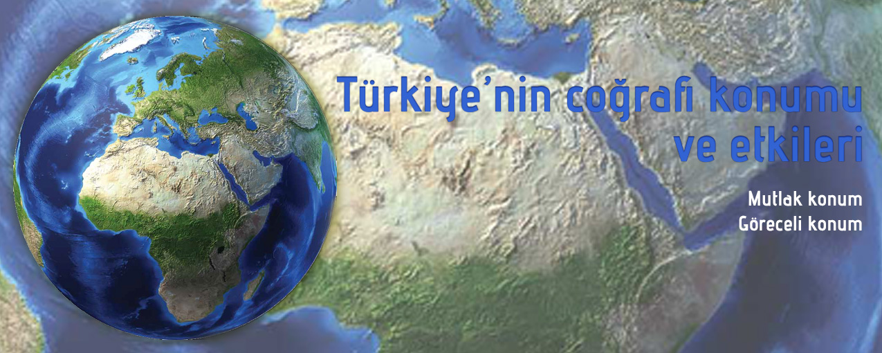 Türkiye'nin coğrafi konumu ve etkileri